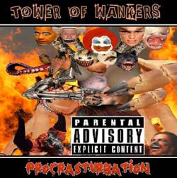 Tower Of Wankers : Procrasturbation